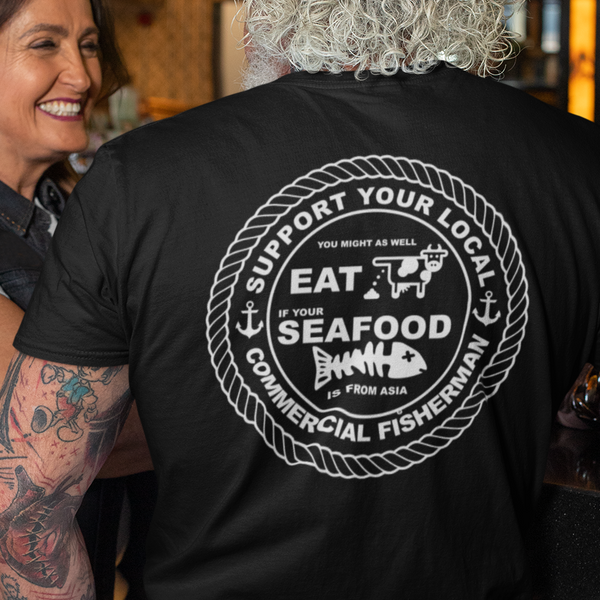 Support your local fisherman Cotton T-Shirt