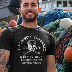 Deadly Trade Commercial Fishermen  T-Shirt
