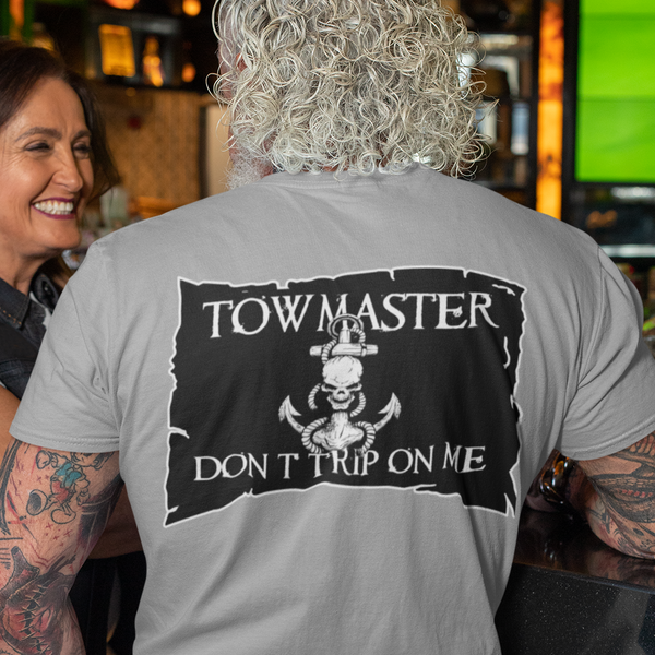 Towmaster Don't trip on me T-Shirt