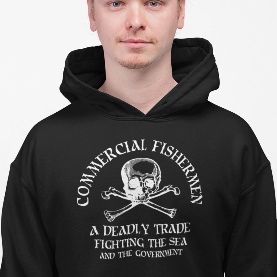 Deadly Trade Commercial Fishermen Hoodie