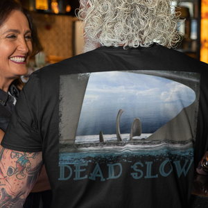 Dead Slow T-Shirt