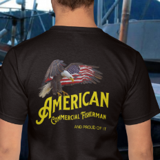 American Commercial Fisherman and proud of it! T-Shirt