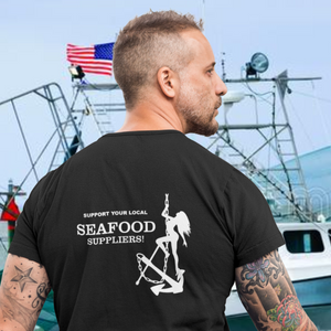 Support your seafood supplierT-Shirt