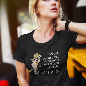 Well behaved women T-Shirt